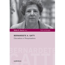 Bernardete A. Gatti: Educadora e pesquisadora