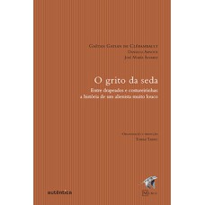 O grito da seda: Entre drapeados e costureirinhas: a história de um alienista muito louco