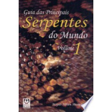 GUIA DAS PRINCIPAIS SERPENTES DO MUNDO - VOL 2