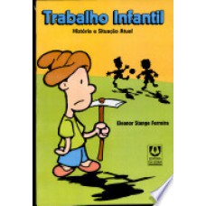 TRABALHO INFANTIL: HISTORIA E SITUACAO ATUAL - 1ª