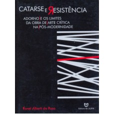 CATARSE E RESISTENCIA - ADORNO E OS LIMITES DA OBRA...