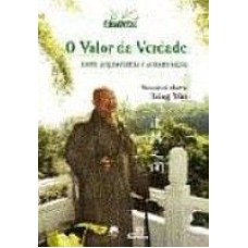 VALOR DA VERDADE, O - ENTRE A IGNORANCIA E A ILUMINACAO - 1