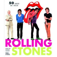 ROLLING STONES - 50 ANOS DE ROCK