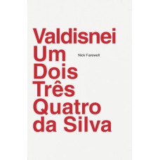 Valdisnei Um Dois Três Quatro da Silva