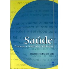 SAÚDE - PROMESSAS E LIMITES DA CONSTITUIÇÃO