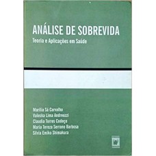 ANÁLISE DE SOBREVIDA - TEORIA E APLICAÇÕES EM SAÚDE