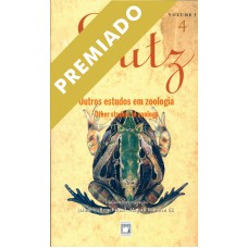 ADOLPHO LUTZ: OBRA COMPLETA - VOLUME 3 - LIVRO 4 - OUTROS ESTUDOS EM ZOOLOGIA