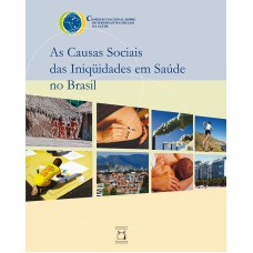 AS CAUSAS SOCIAIS DAS INIQUIDADES EM SAÚDE NO BRASIL