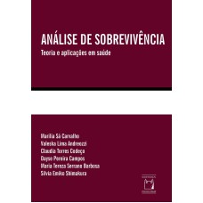 ANÁLISE DE SOBREVIVÊNCIA - TEORIA E APLICAÇÕES EM SAÚDE