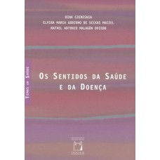 OS SENTIDOS DA SAÚDE E DA DOENÇA