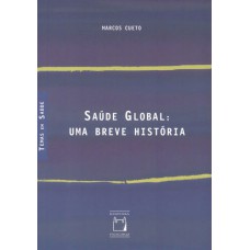 SAÚDE GLOBAL - UMA BREVE HISTÓRIA