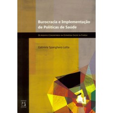 BUROCRACIA E IMPLEMENTAÇÃO DE POLÍTICAS DE SAÚDE - OS AGENTES COMUNITÁRIOS NA ESTRATÉGIA SAÚDE DA FAMÍLIA