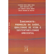 SANEAMENTO: PROMOÇÃO DA SAÚDE, QUALIDADE DE VIDA E SUSTENTABILIDADE AMBIENTAL