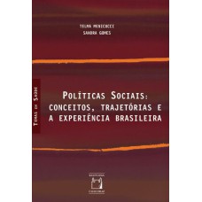 POLÍTICAS SOCIAIS - CONCEITOS, TRAJETÓRIAS E A EXPERIÊNCIA BRASILEIRA