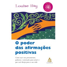 O PODER DAS AFIRMAÇÕES POSITIVAS - COLEÇÃO AUTOESTIMA