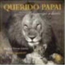 QUERIDO PAPAI- PAI, AMIGO E HERÓI