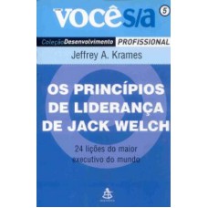 PRINCÍPIOS DE LIDERANÇA DE JACK WELCH, OS