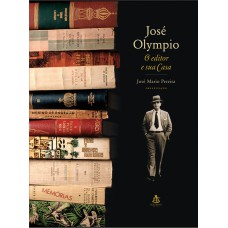 JOSE OLYMPIO - O EDITOR E SUA CASA - 1ª