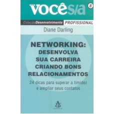 NETWORKING - DESENVOLVA SUA CARREIRA CRIANDO BONS RELACIONAMENTOS