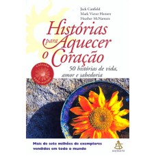 HISTÓRIAS PARA AQUECER O CORAÇÃO