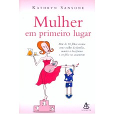 MULHER EM PRIMEIRO LUGAR - MÃE DE 10 FILHOS ENSINA COMO CUIDAR DA FAMÍLIA, MANTER A BOA FORMA E SER