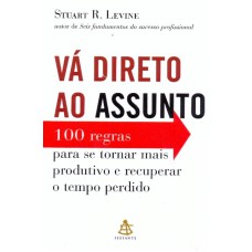 VÁ DIRETO AO ASSUNTO