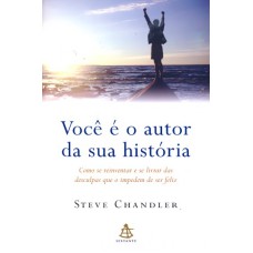 VOCÊ É O AUTOR DA SUA HISTÓRIA