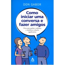 COMO INICIAR UMA CONVERSA E FAZER AMIGOS