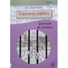 SEGURANCA PUBLICA - QUESTAO DE JUSTICA - COL. RADAR - 1