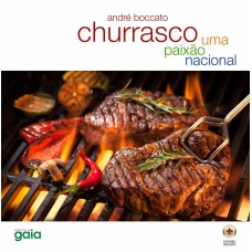 CHURRASCO: UMA PAIXÃO NACIONAL