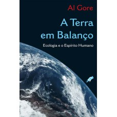 A TERRA EM BALANÇO: ECOLOGIA E O ESPÍRITO HUMANO