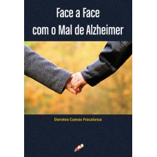 FACE A FACE COM O MAL DE ALZHEIMER