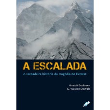 A ESCALADA: A VERDADEIRA HISTÓRIA DA TRAGÉDIA NO EVEREST