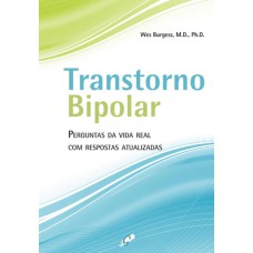 TRANSTORNO BIPOLAR: PERGUNTAS DA VIDA REAL COM RESPOSTAS ATUALIZADAS