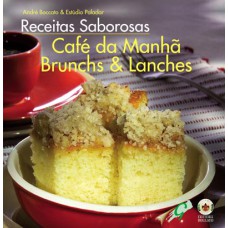 RECEITAS SABOROSAS: CAFÉ DA MANHÃ, BRUNCHS & LANCHES