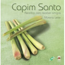 CAPIM SANTO: RECEITAS PARA RECEBER AMIGOS