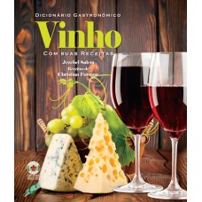 DICIONÁRIO GASTRONÔMICO - VINHO COM SUAS RECEITAS