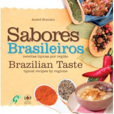 SABORES BRASILEIROS: BRAZILIAN TASTE - TIPICAL RECIPES BY REGIONS