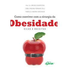 COMO CONVIVER COM A CIRURGIA DA OBESIDADE: DICAS E RECEITAS