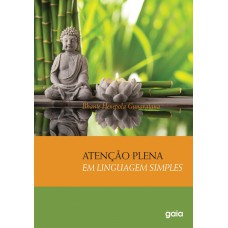 ATENÇÃO PLENA EM LINGUAGEM SIMPLES