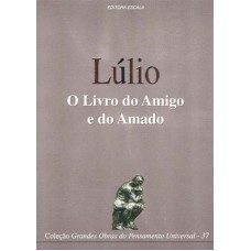 LIVRO DO AMIGO E DO AMADO, O