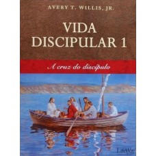 VIDA DISCIPULAR 1 - A CRUZ DO DISCÍPULO