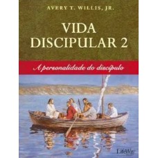 VIDA DISCIPULAR 2 - A PERSONALIDADE DO DISCÍPULO