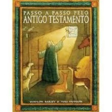 PASSO A PASSO PELO ANTIGO TESTAMENTO