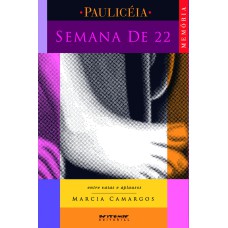 SEMANA DE 22 - ENTRE VAIAS E APLAUSOS