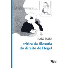 CRITICA DA FILOSOFIA DO DIREITO DE HEGEL