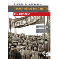 TEORIA GERAL DO DIREITO E MARXISMO