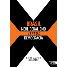 BRASIL: NEOLIBERALISMO VERSUS DEMOCRACIA