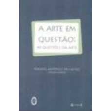 ARTE EM QUESTAO - AS QUESTOES DA ARTE