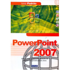 POWERPOINT 2007 - SERIE PADRAO